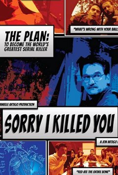Sorry I Killed You