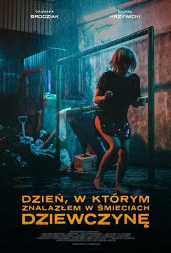 Dzien, w którym znalazlem w smieciach dziewczyne